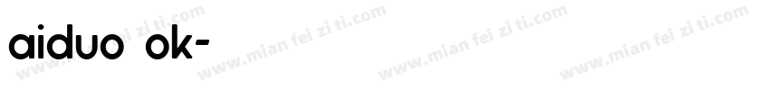 aiduo ok字体转换